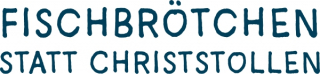Fischbrötchen statt Christstollen 44x10mm